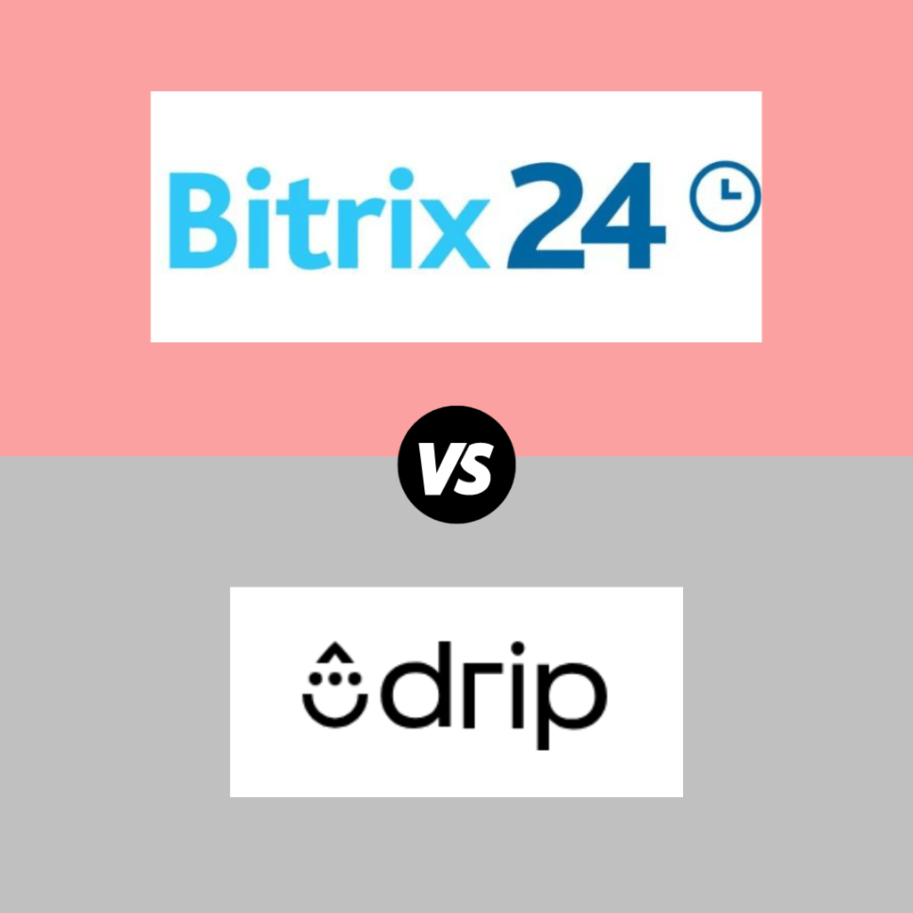 Bitrix24 vs. Drip: Which Platform is Best for Your Business?