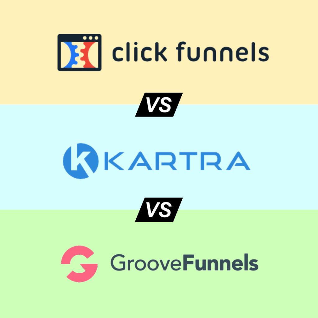 ClickFunnels vs Kartra vs GrooveFunnels: A Detailed Comparison