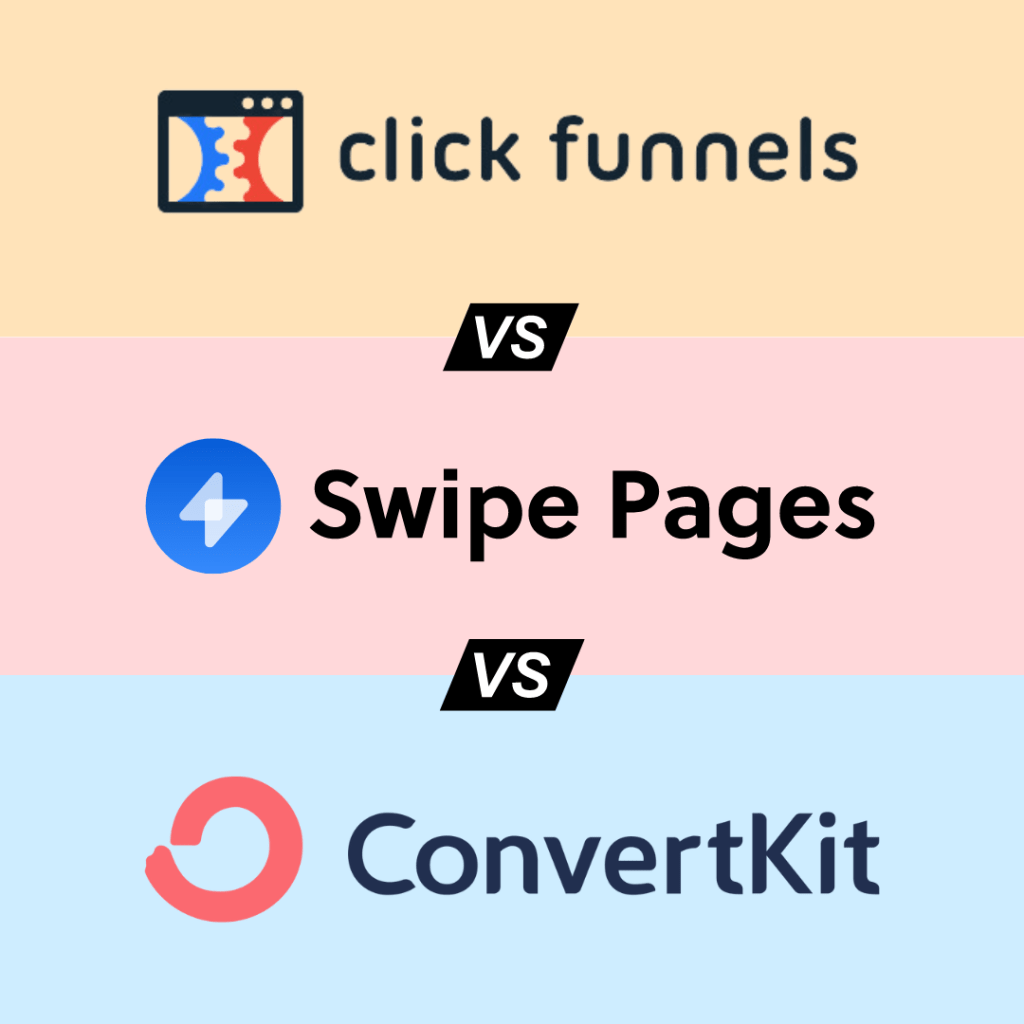 ClickFunnels vs. ConvertKit vs. Swipe Pages: Which is Best?