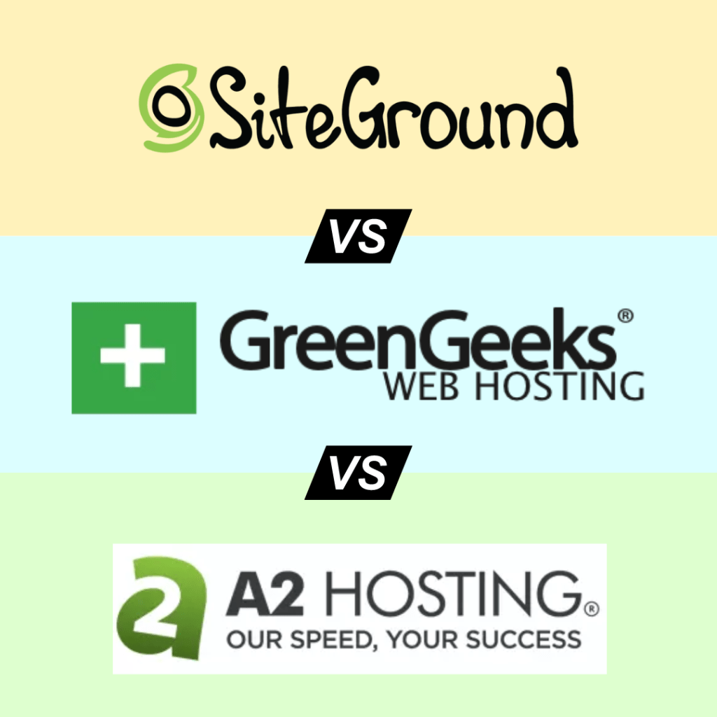 SiteGround vs A2 Hosting vs GreenGeeks: Which Is Better?